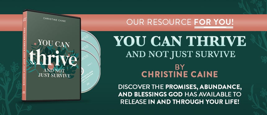 You Can Thrive and Not Just Survive by Christine Caine
