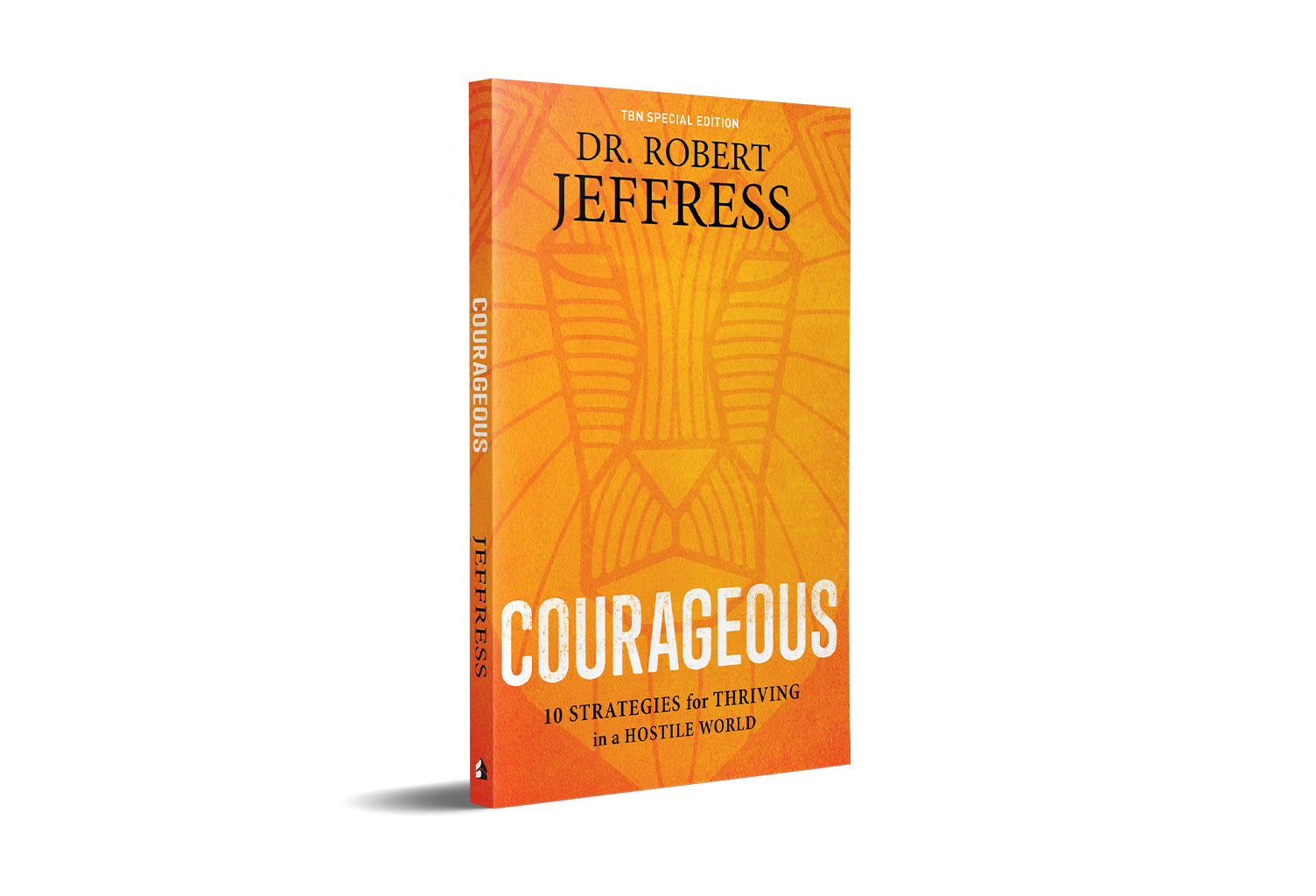 Courageous: Ten Strategies for Thriving in a Hostile World, by Dr. Robert Jeffress on TBN