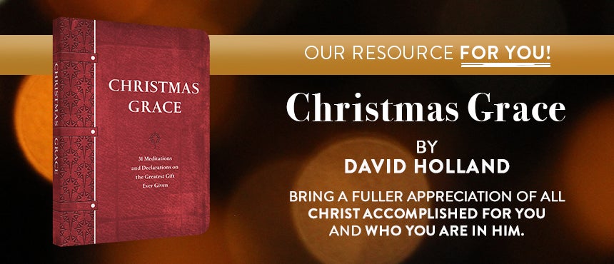 Christmas Grace: 31 Meditations and Declarations on the Greatest Gift Ever Given by David Holland on TBN