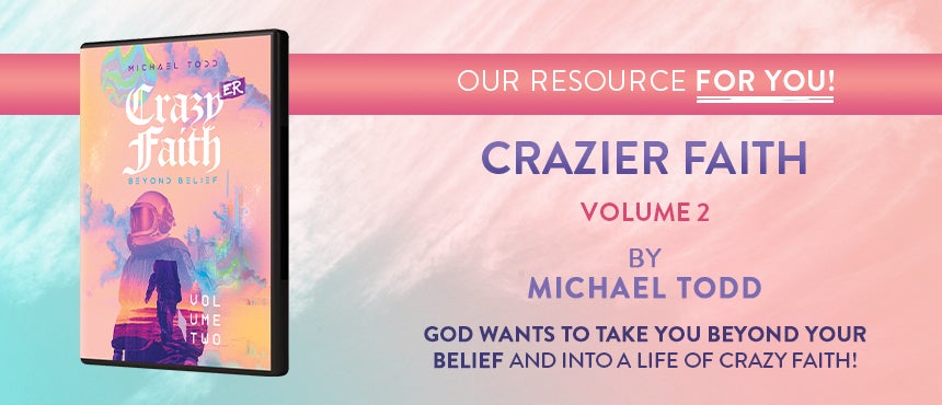 Crazier Faith: Volume Two by Michael Todd on TBN Crazier Faith: Volume Two by Michael Todd on TBN