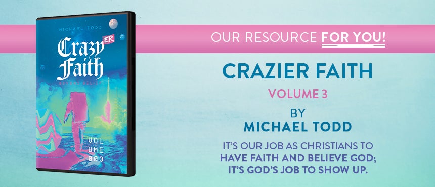 Crazier Faith: Volume 3 by Pastor Mike Todd banner on TBN Crazier Faith: Volume 3 by Pastor Mike Todd banner on TBN
