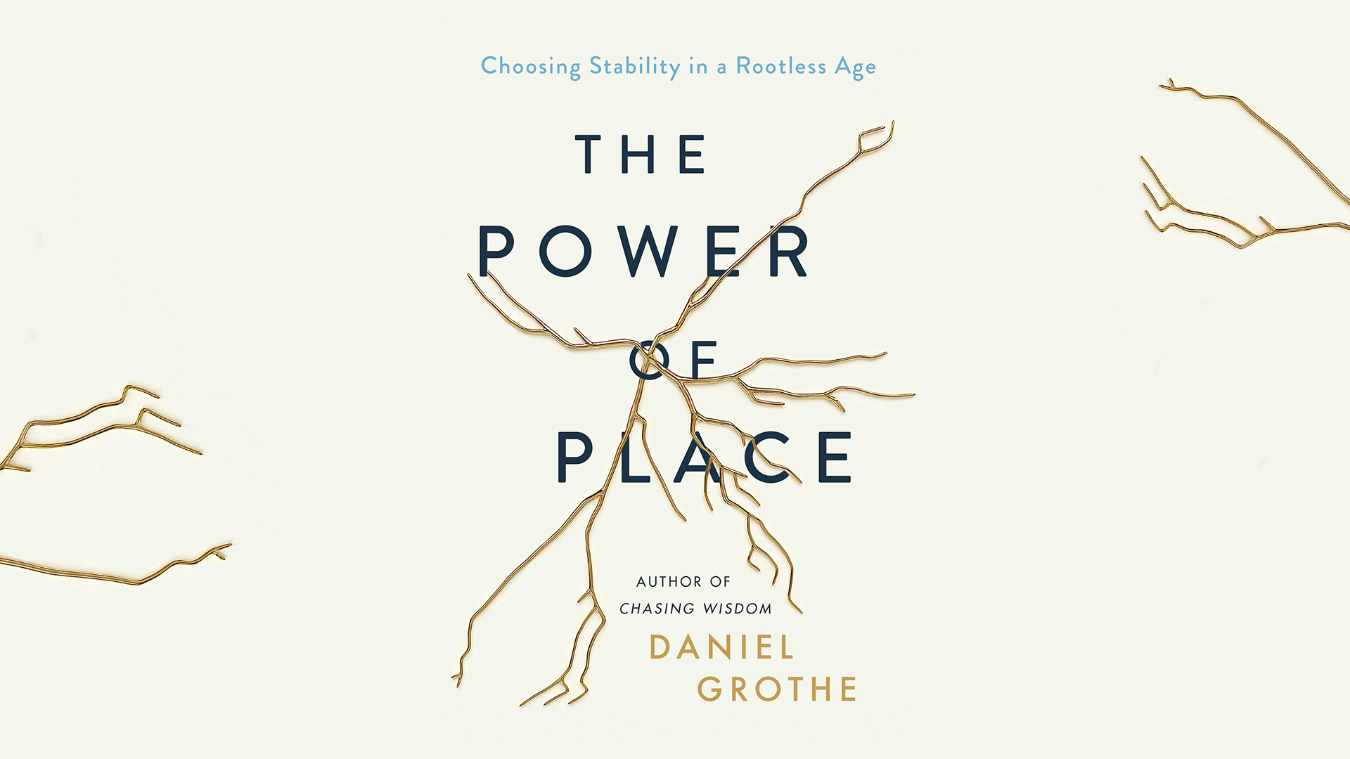 Daniel Grothe: The Power of Place