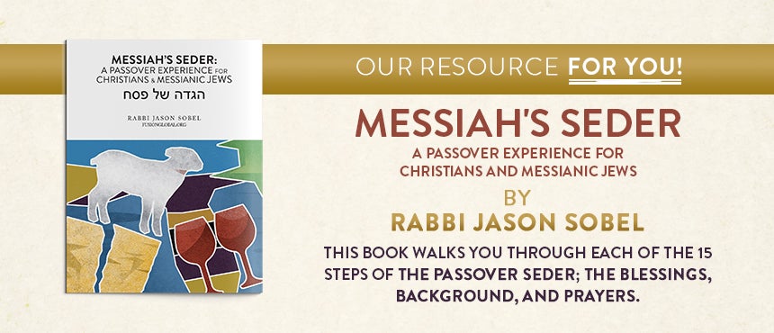 Messiah’s Seder: A Passover Experience for Christians & Messianic Jews, by Rabbi Jason Sobel on TBN