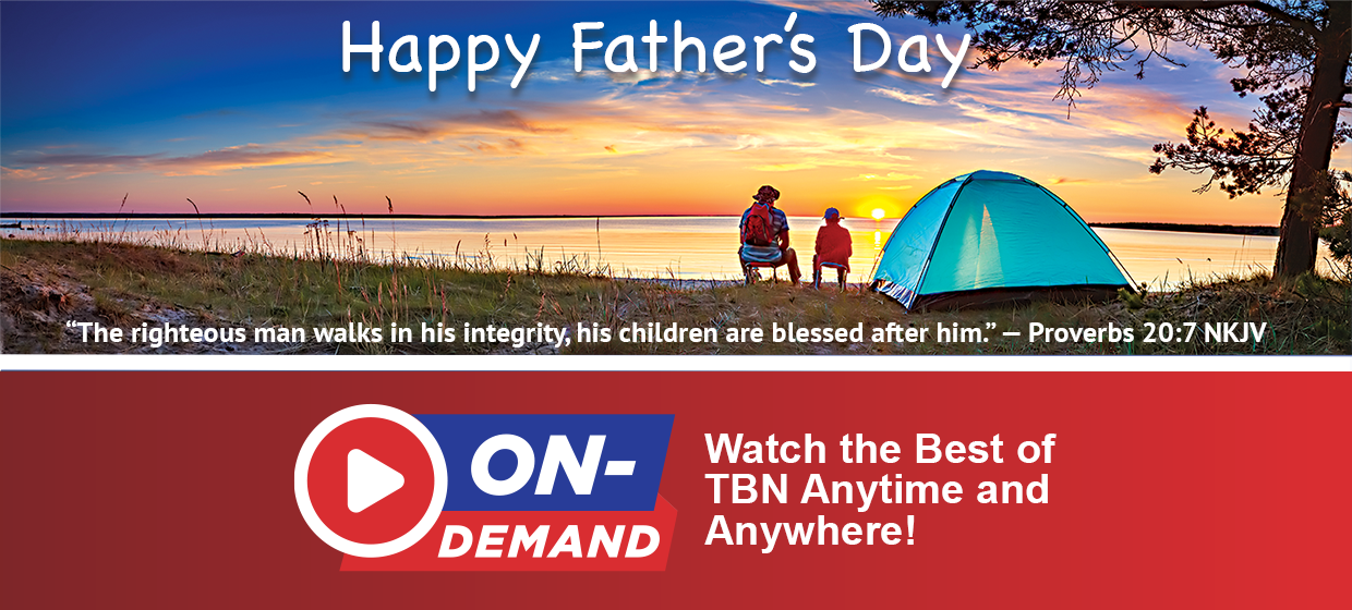 On Demand Watch the Best of TBN Anytime and Anywhere!