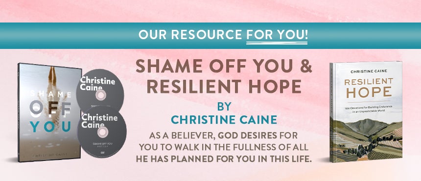 Shame Off You and Resilient Hope by Christine Caine Shame Off You and Resilient Hope by Christine Caine