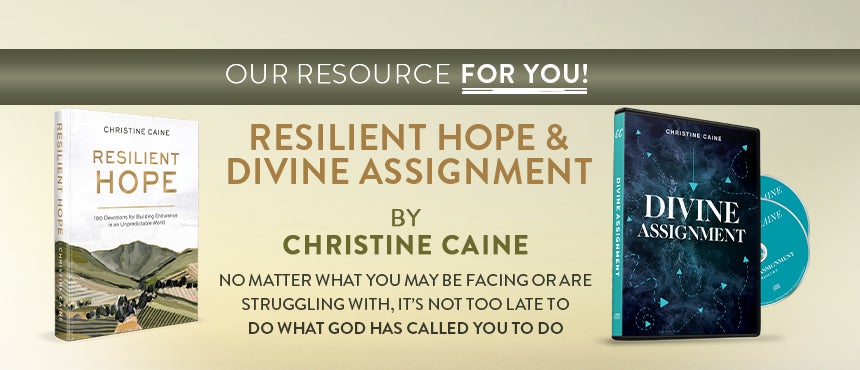 Divine Assignment and daily devotional Resilient Hope from Christine Caine on TBN