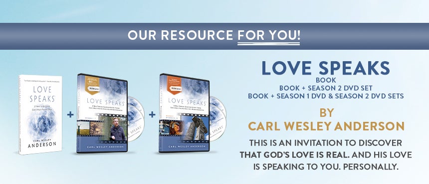 Love Speaks - by Carl Wesley Anderson