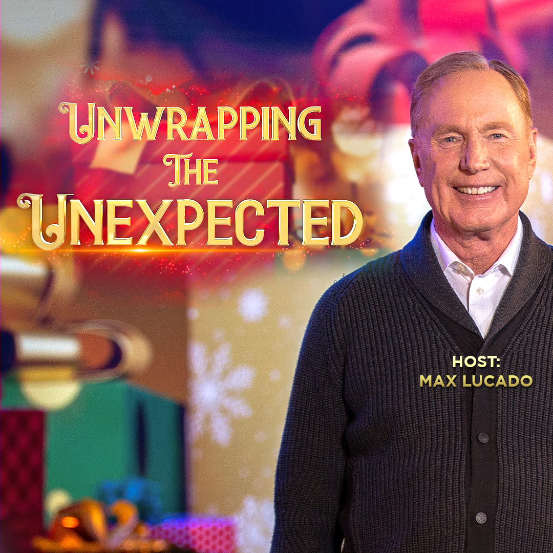 Unwrapping the Unexpected with Max Lucado