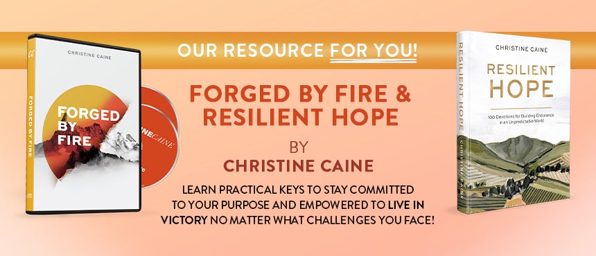 Forged by Fire and Resilient Hope by Christine Caine on TBN