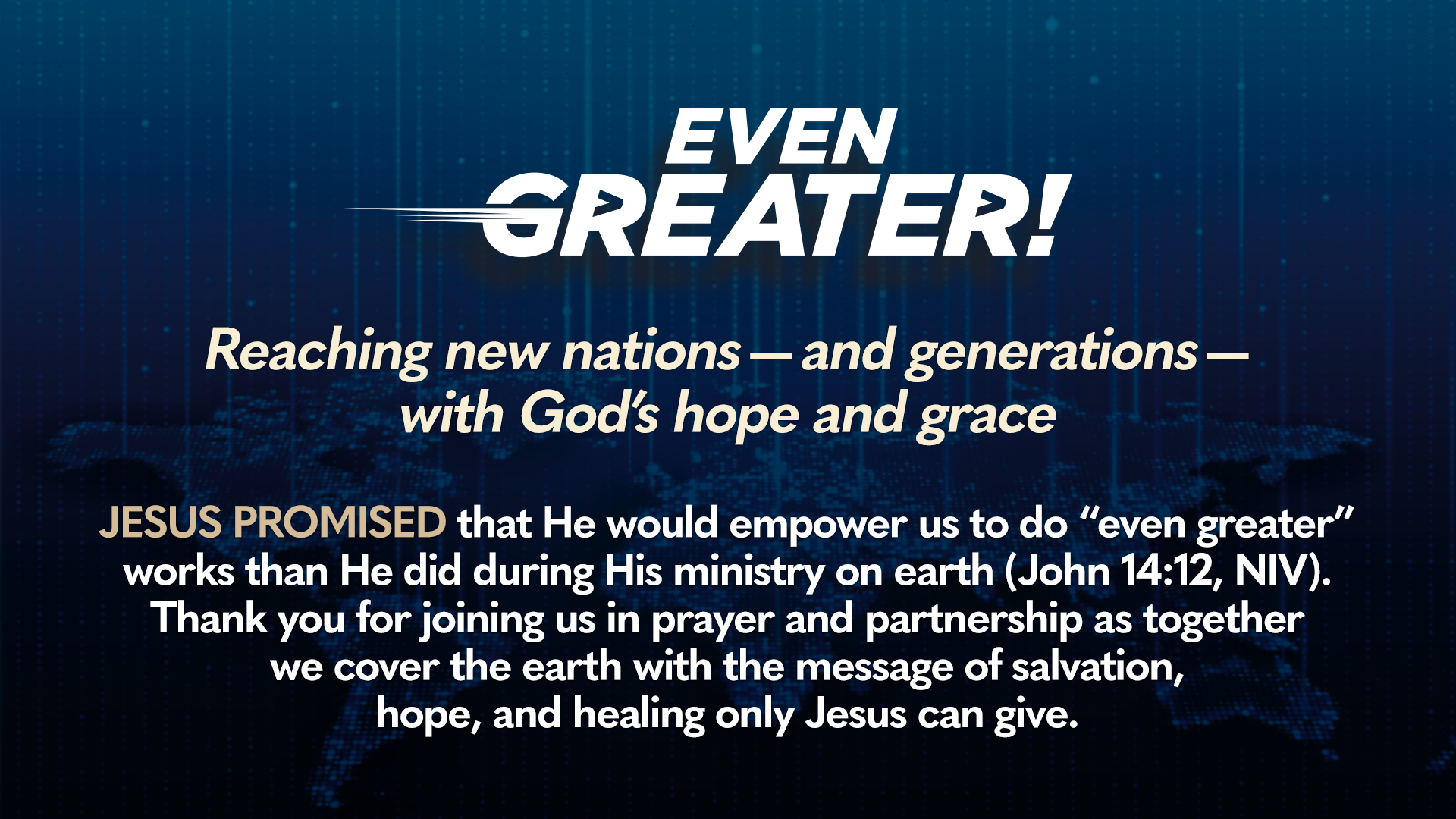 Reaching new nations- and generations- with God's hope and grace Reaching new nations- and generations- with God's hope and grace