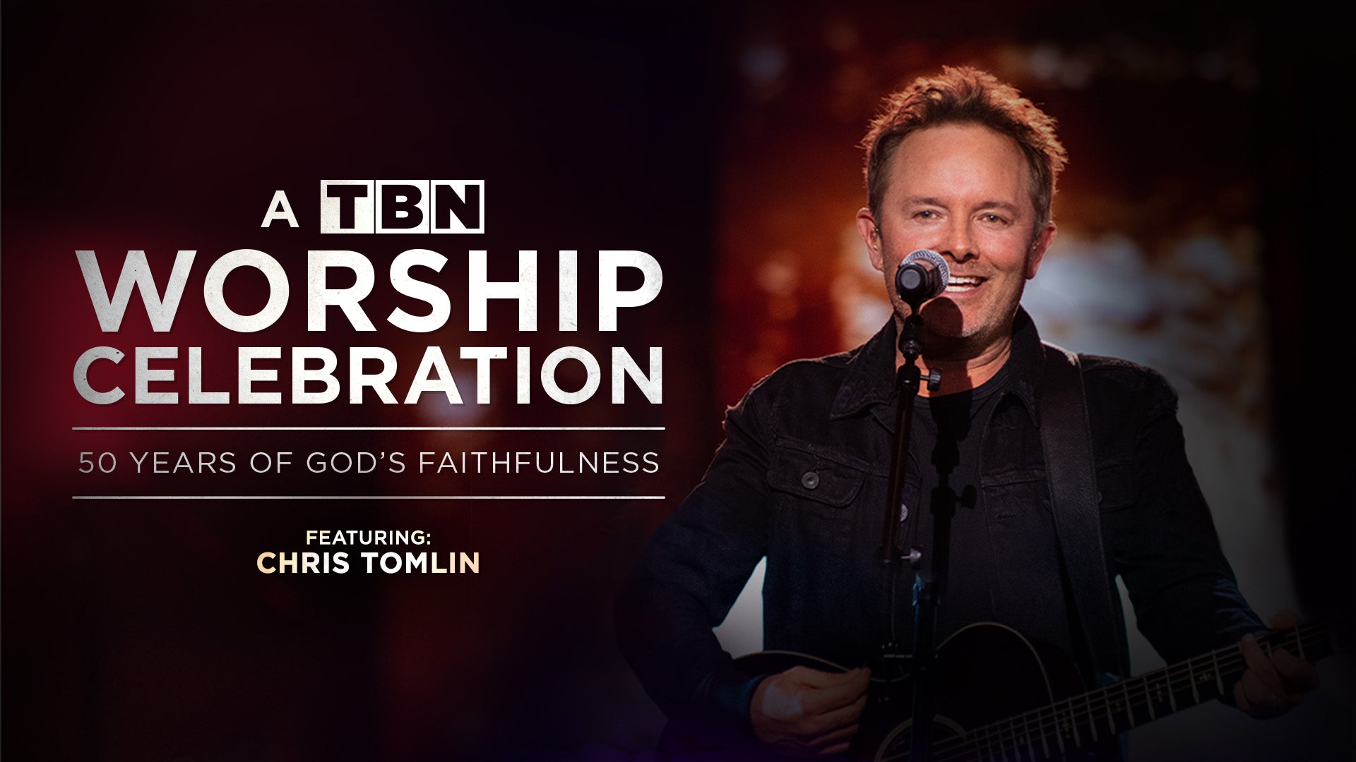 A TBN Worship Celebration with Chris Tomlin