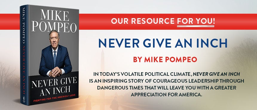 Never Give an Inch: Fighting for the America I Love by Mike Pompeo on TBN