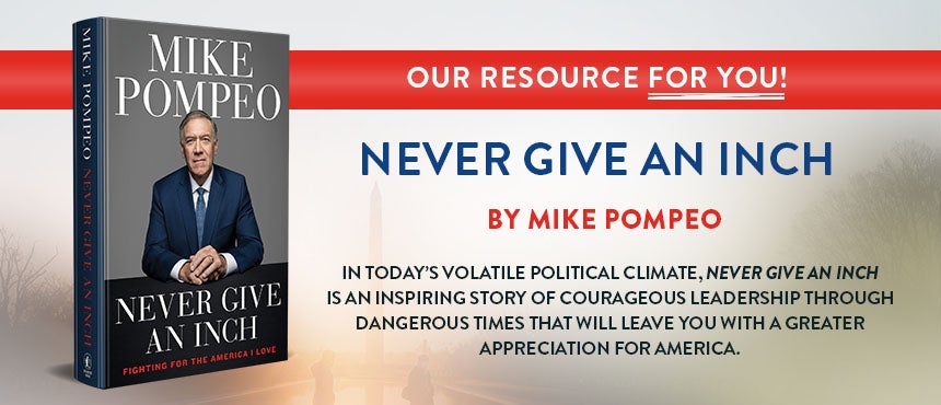Never Give an Inch: Fighting for the America I Love by Mike Pompeo on TBN Never Give an Inch: Fighting for the America I Love by Mike Pompeo on TBN