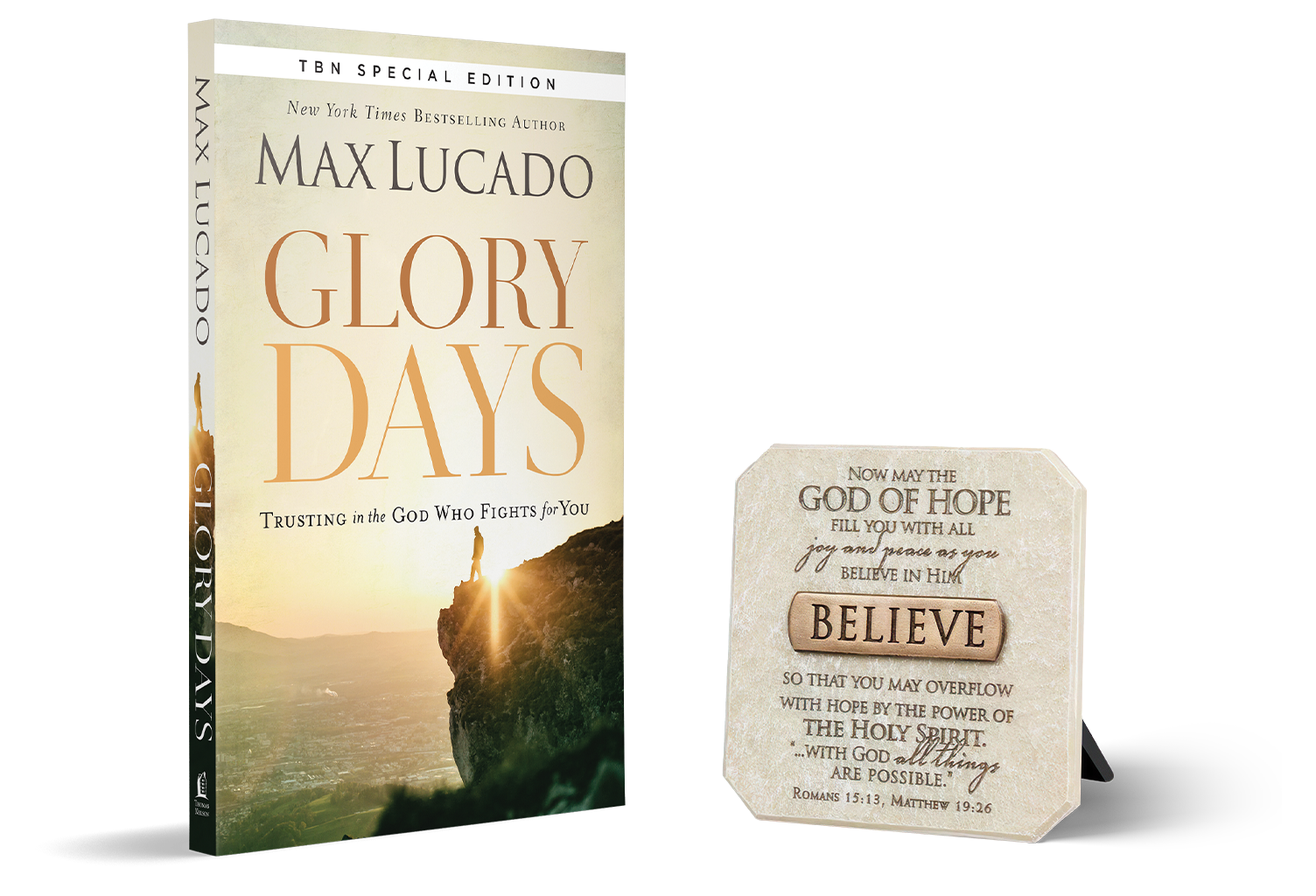 Receive Glory Days: Trusting in the God Who Fights for You by Max Lucado and Believe Plaque by TBN