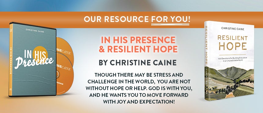 In His Presence + Resilient Hope by Christine Caine