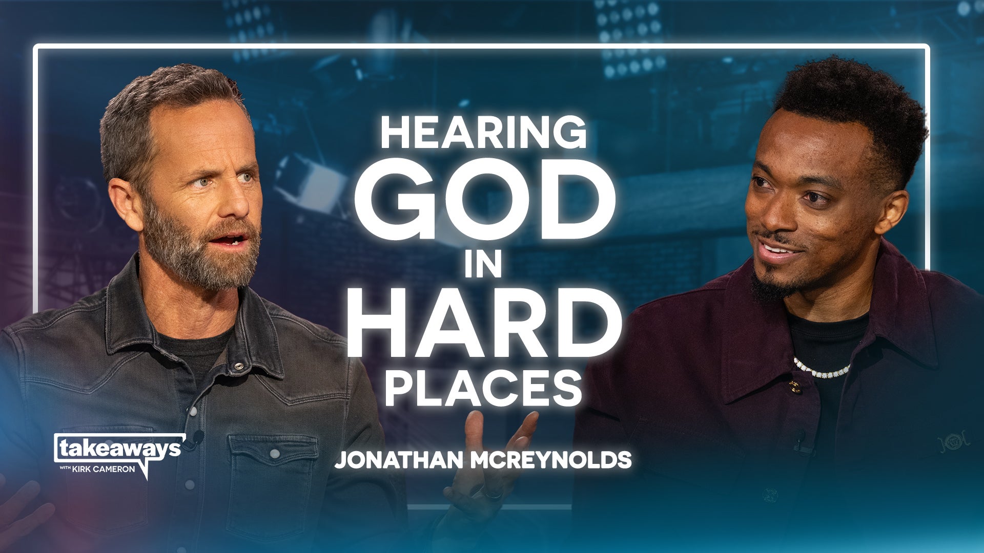 Takeaways with Kirk Cameron