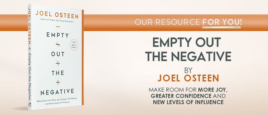 Empty Out the Negative by Joel Osteen on TBN Empty Out the Negative by Joel Osteen on TBN
