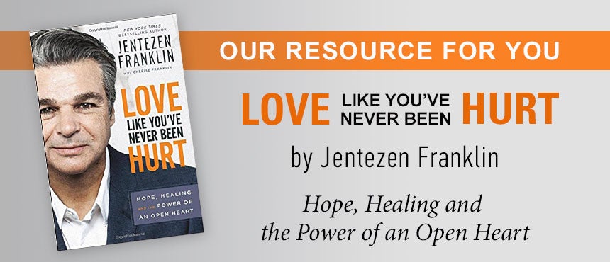 Love Like You've Never Been Hurt by Jentezen Franklin Love Like You've Never Been Hurt by Jentezen Franklin