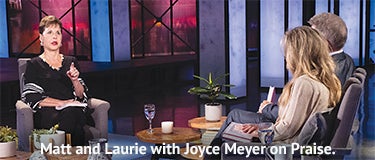 Matt and Laurie with Joyce Meyer on Praise.