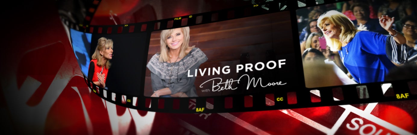Living Proof - Beth Moore Living Proof - Beth Moore