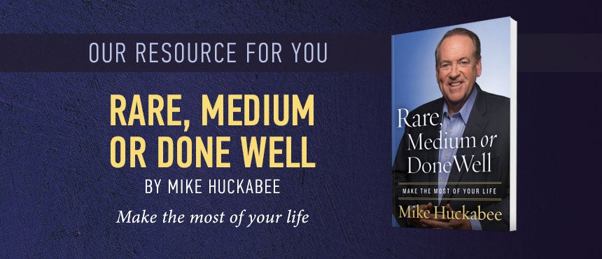 Rare, Medium or Done Well by Mike Huckabee Rare, Medium or Done Well by Mike Huckabee