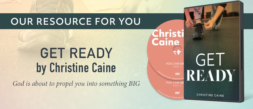 Get Ready by Christine Caine Get Ready by Christine Caine