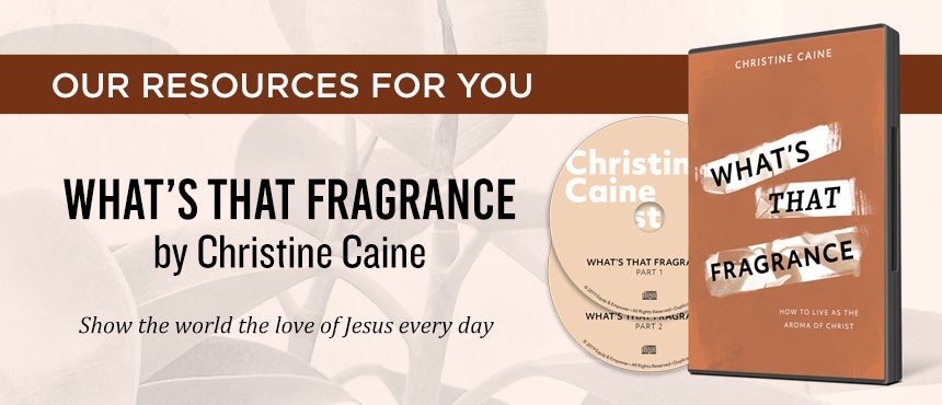 What's That Fragrance by Christine Caine