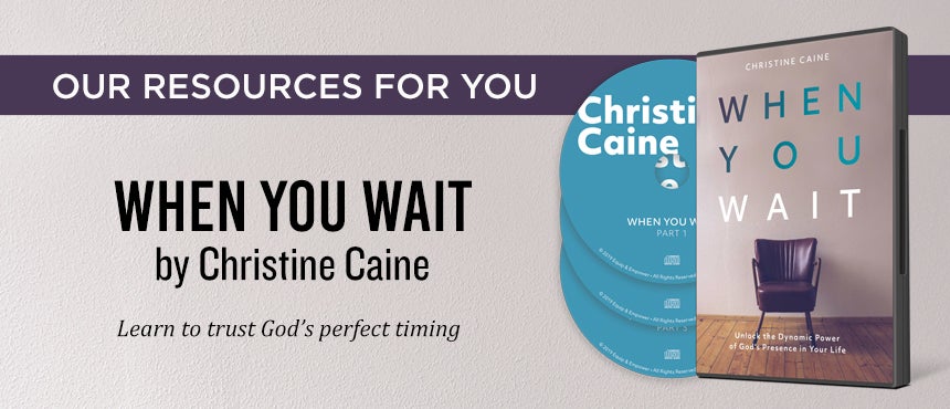 When You Wait by Christine Caine