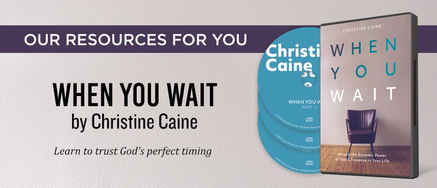 When You Wait by Christine Caine When You Wait by Christine Caine