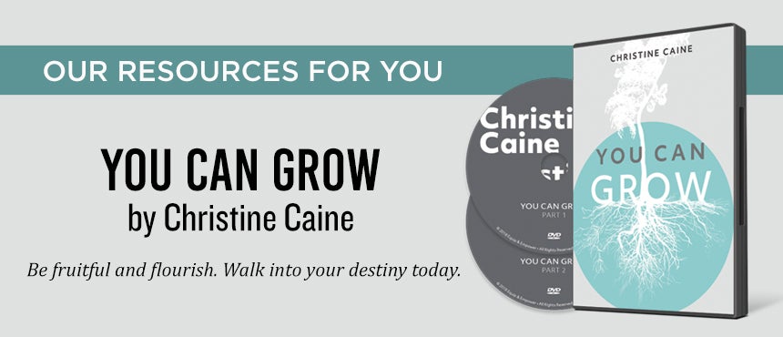 You Can Grow by Christine Caine You Can Grow by Christine Caine