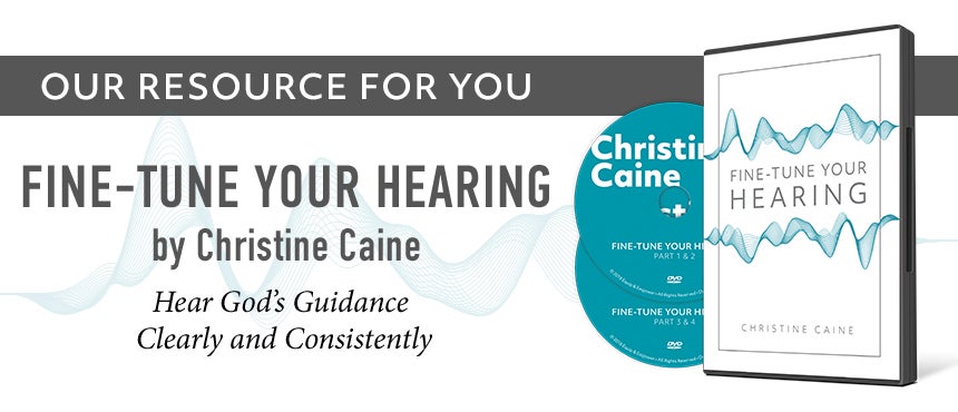 Fine-Tune Your Hearing by Christine Caine
