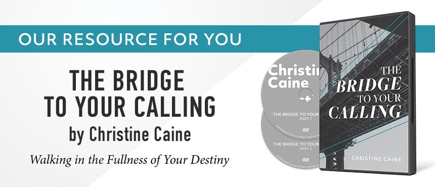 The Bridge to Your Calling by Christine Caine