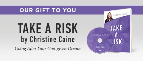 Take A Risk by Christine Caine Take A Risk by Christine Caine