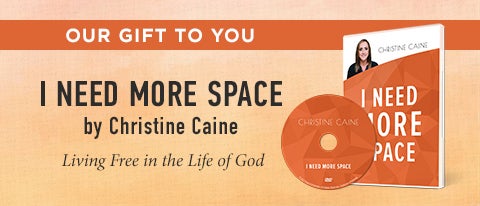 I Need More Space by Christine Caine