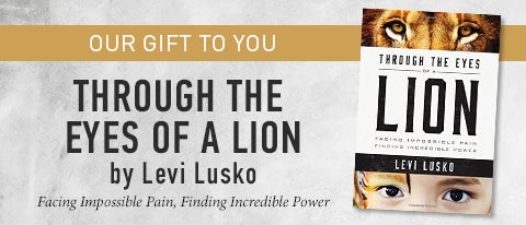 Through the Eyes of a Lion by Levi Lusko Through the Eyes of a Lion by Levi Lusko