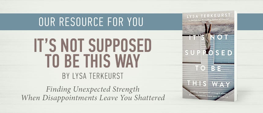 It’s Not Supposed to Be This Way by Lysa TerKeurst It’s Not Supposed to Be This Way by Lysa TerKeurst