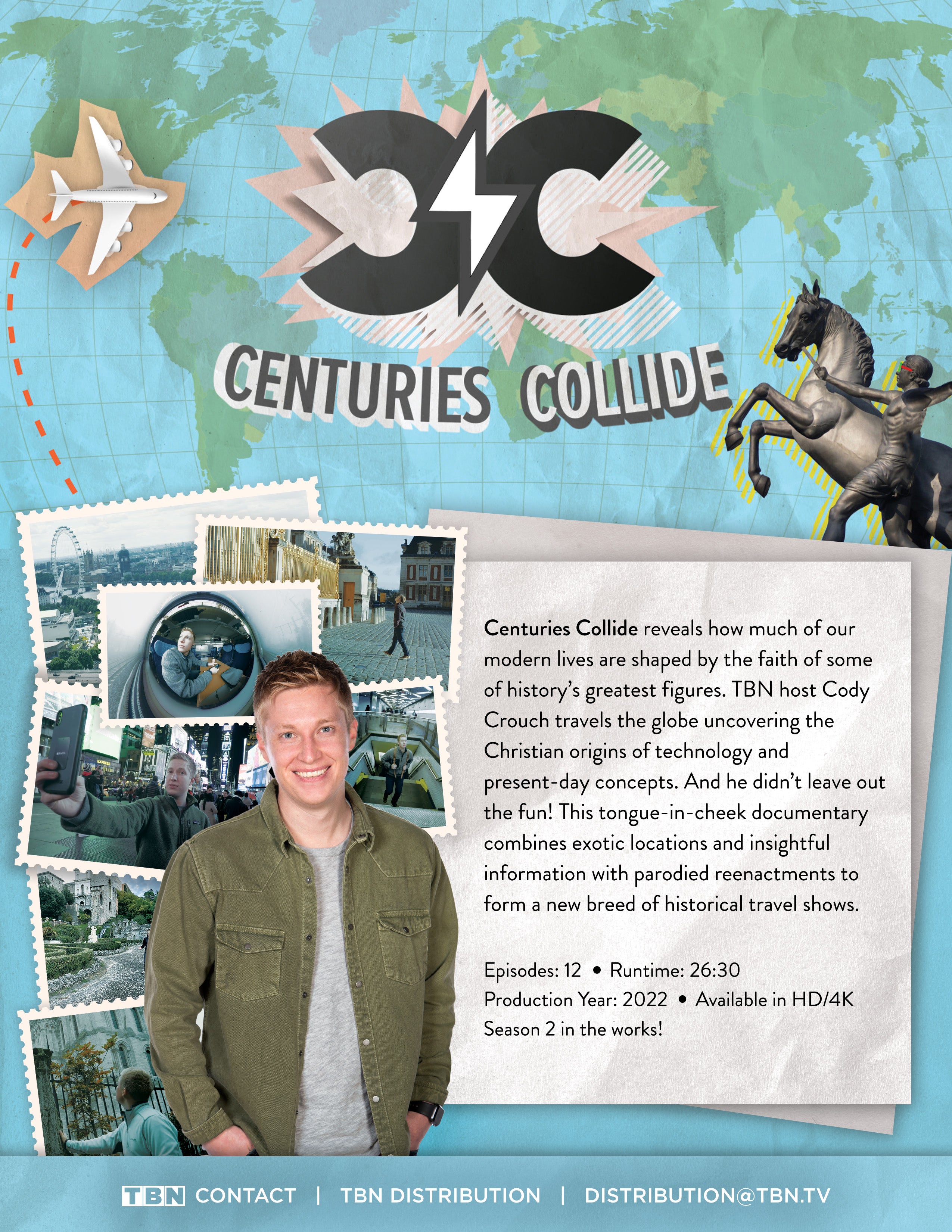 Centuries Collide reveals how much of our modern lives are shaped by the faith of some of history's greatest figures. TBN host Cody Crouch travels the globe uncovering the Christian origins of technology and present-day concepts. And he didn't leave out the fun! This tongue-in-cheek documentary combines exotic locations and insightful information with parodied reenactments to form a new breed of historical travel shows.