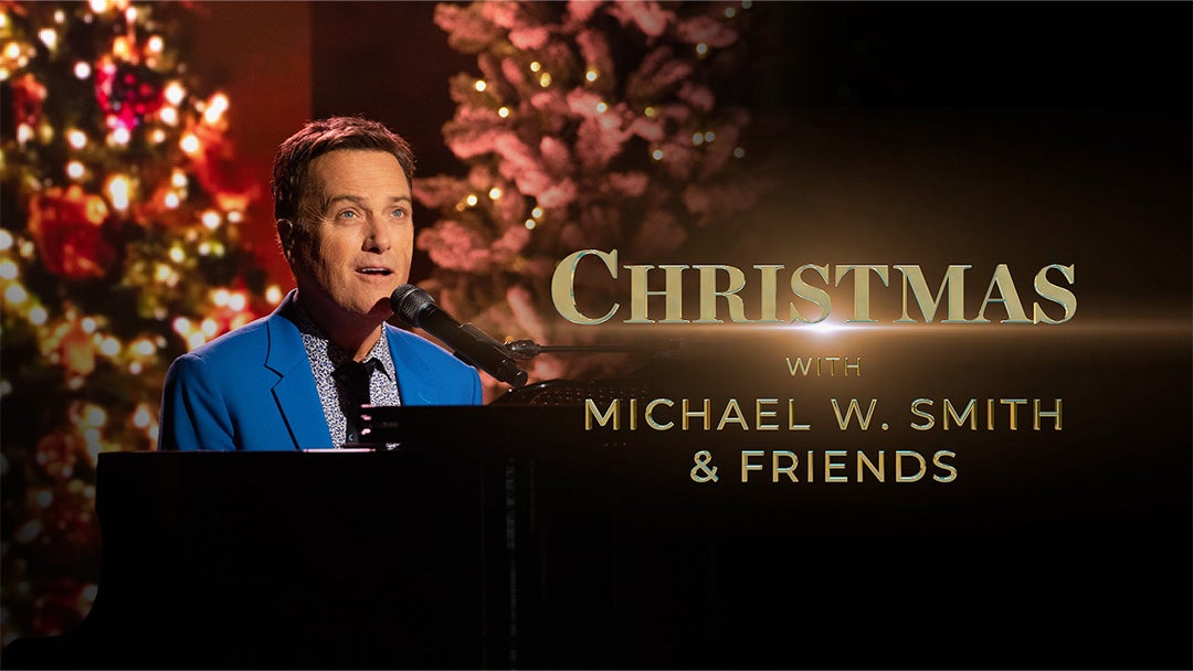 Christmas With Michael W. Smith & Friends on TBN