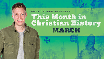 This Month in Christian History with Cody Crouch