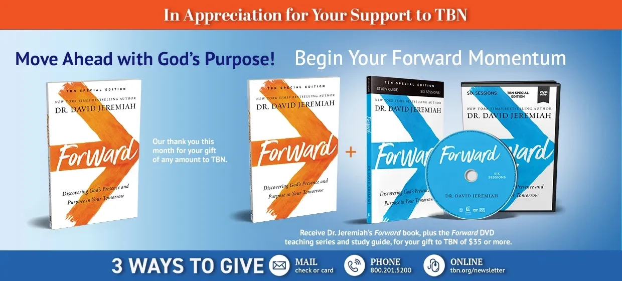 For your gift of any amount receive Dr. David Jeremiah's book, Forward