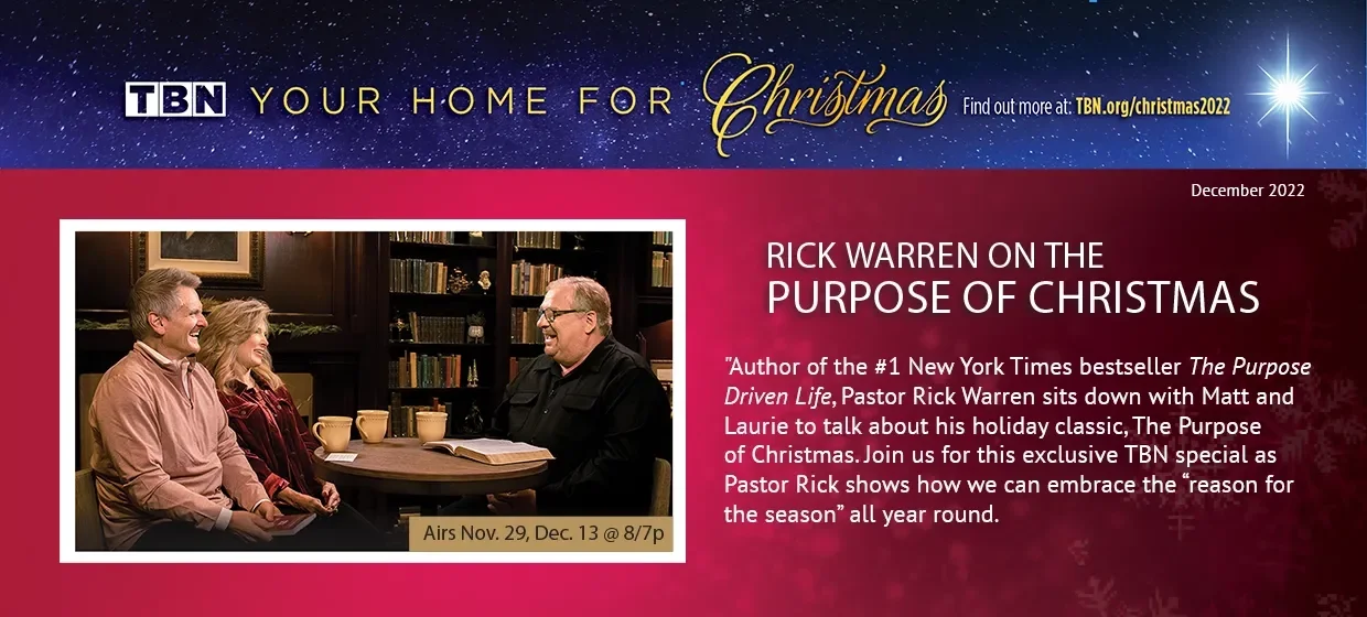 The Purpose of Christmas Pastor Rick Warren