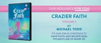 Crazier Faith: Volume 3 by Pastor Mike Todd banner on TBN