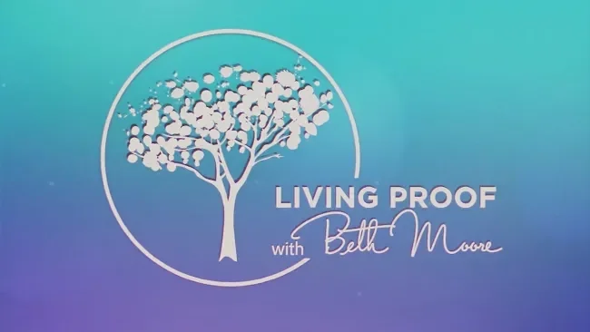 Living Proof with Beth Moore