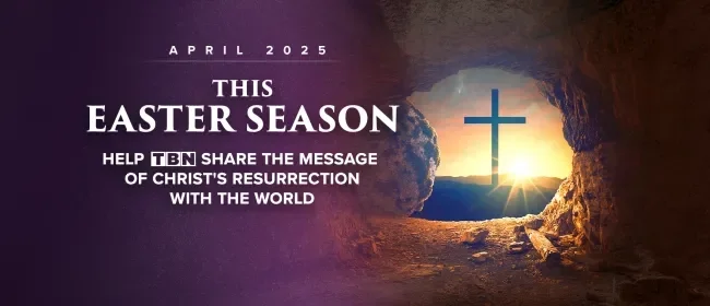 HE IS RISEN! Together we’re sharing the hope of Christ’s resurrection power on TBN
