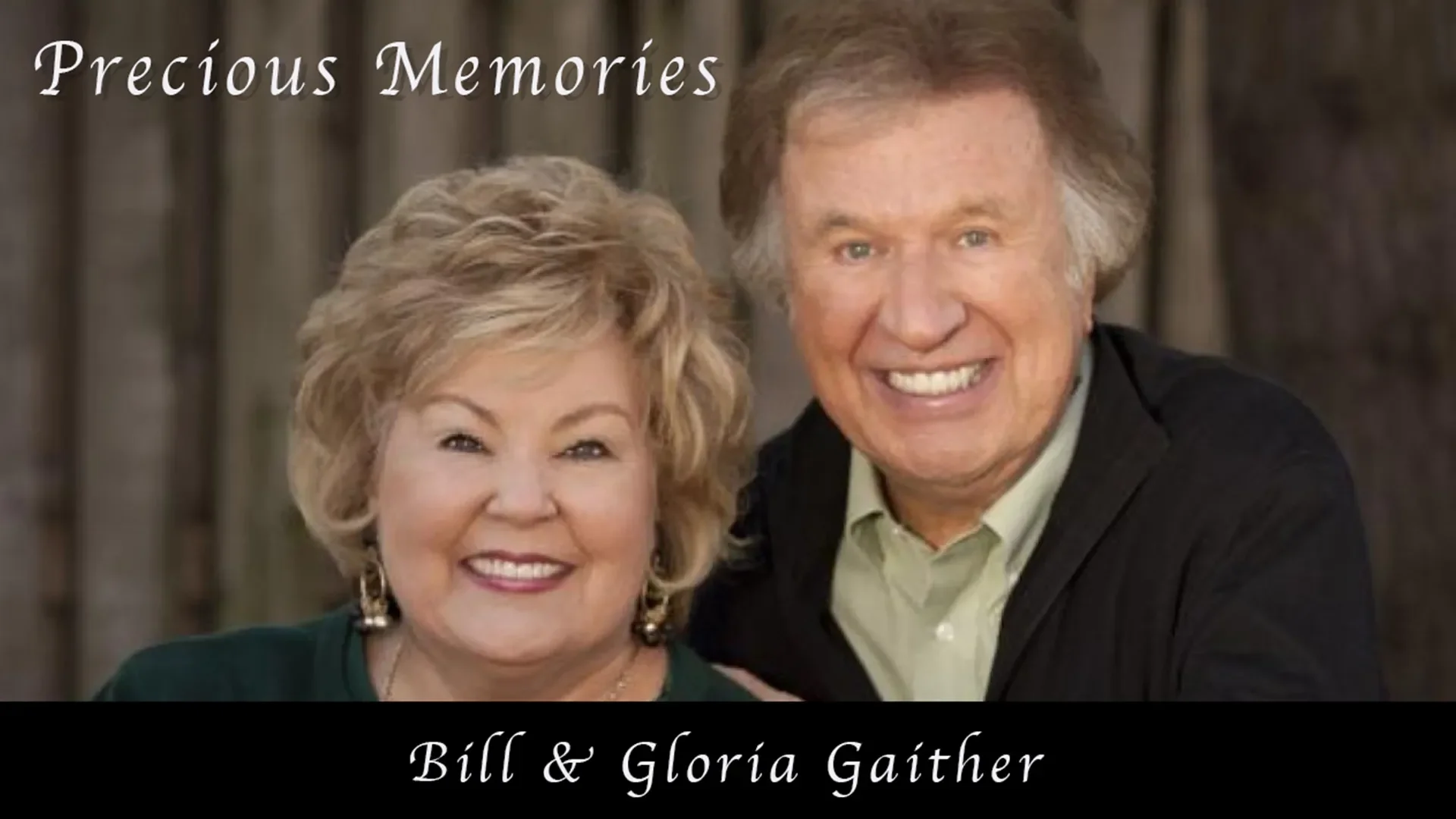 Bill & Gloria Gaither: Precious Memories