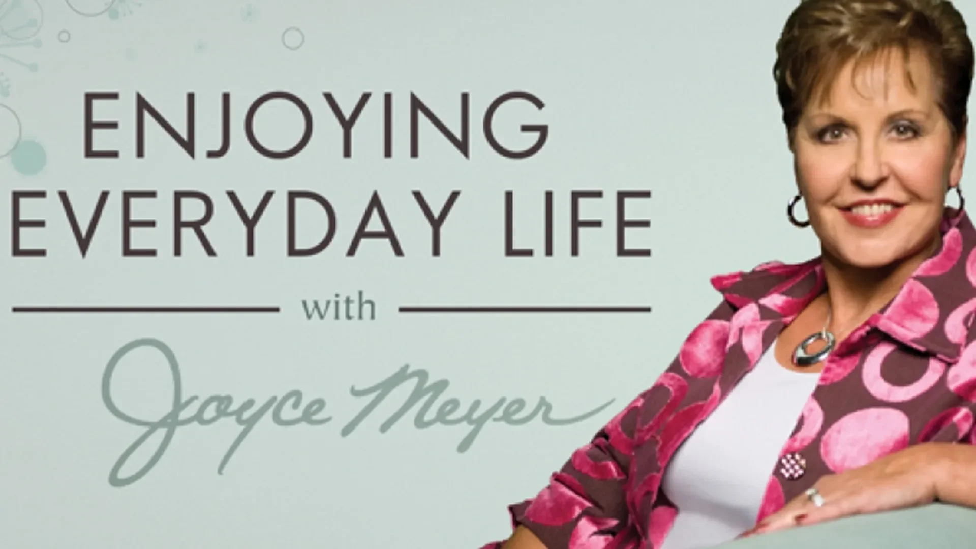 Joyce Meyer Ministries - Enjoying Everyday Life TV Show