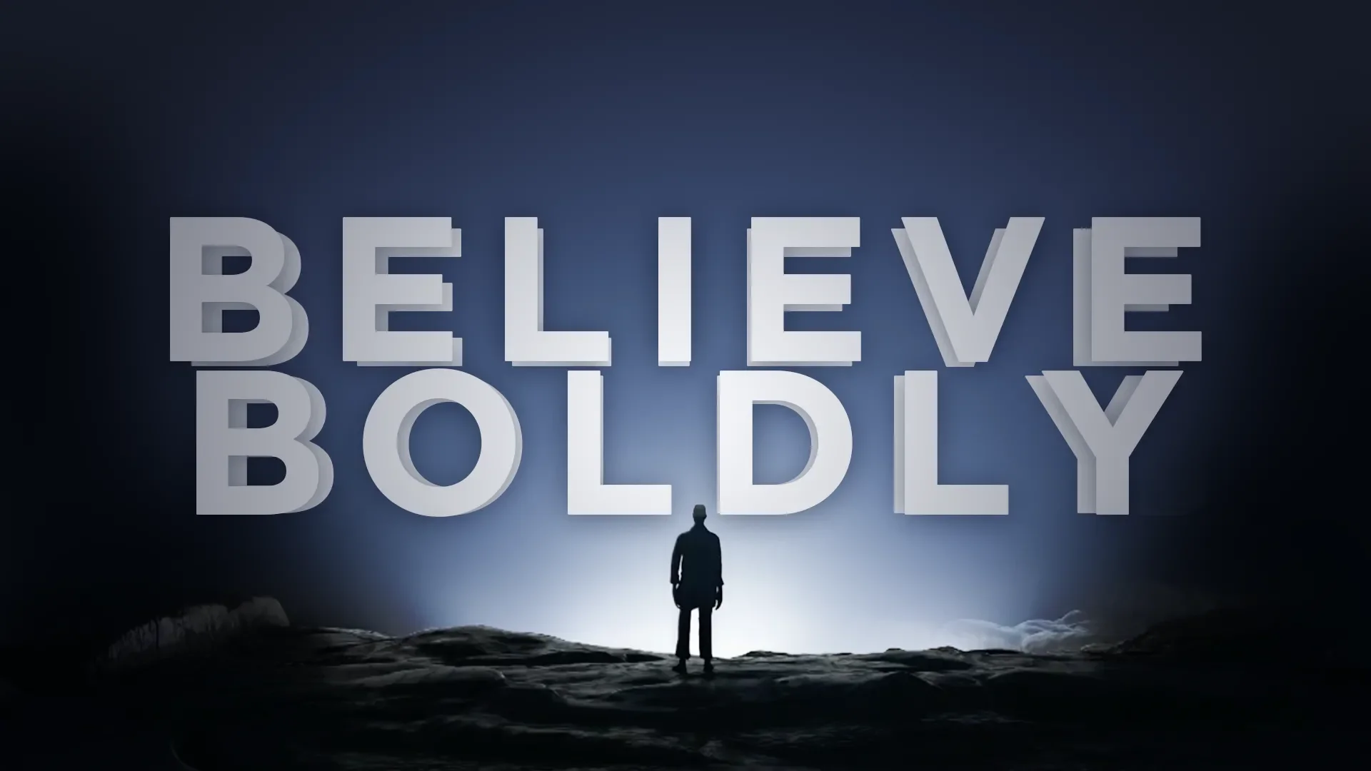 Believe Boldly