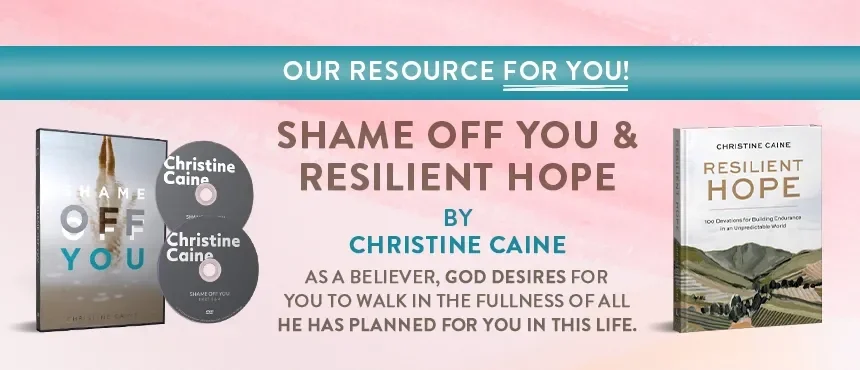 Shame Off You + Resilient Hope by Christine Caine