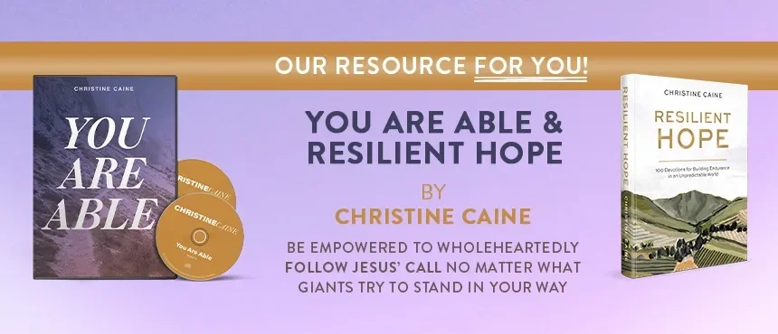 You Are Able + Resilient Hope - Christine Caine