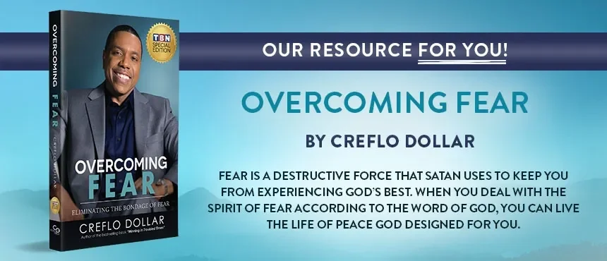 Overcoming Fear by Creflo Dollar